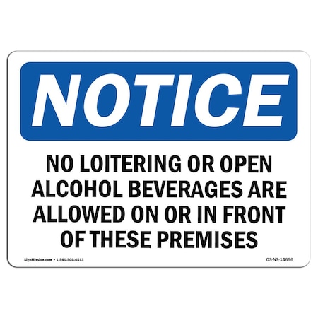 Signmission OSHA Notice Sign, 18" H, 24" W, Aluminum, No Loitering Or Open Alcoholic Beverages Sign, Landscape OS-NS-A-1824-L-14696
